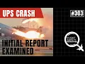 UPS Crash Facts Examined - Episode 303