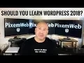 Should You Learn WordPress in 2018 Tips from a WP Freelancer