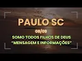 Download Lagu PAULO SC / SOMOS TODOS FILHOS DE DEUS \