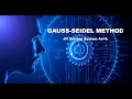 Gauss-Seidel Method Iterative method of Solving Ax b system Computational Physics Python