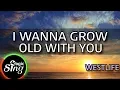 Download Lagu [MAGICSING Karaoke] WESTLIFE_I WANNA GROW OLD WITH YOU karaoke | pop