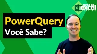 voc sabe powerquery qual seu pr ximo passo no excel