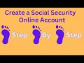 Create a Social Security Online Account Step-By-Step