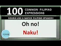100 COMMON FILIPINO EXPRESSIONS Sound Like a Native Filipino Speaker