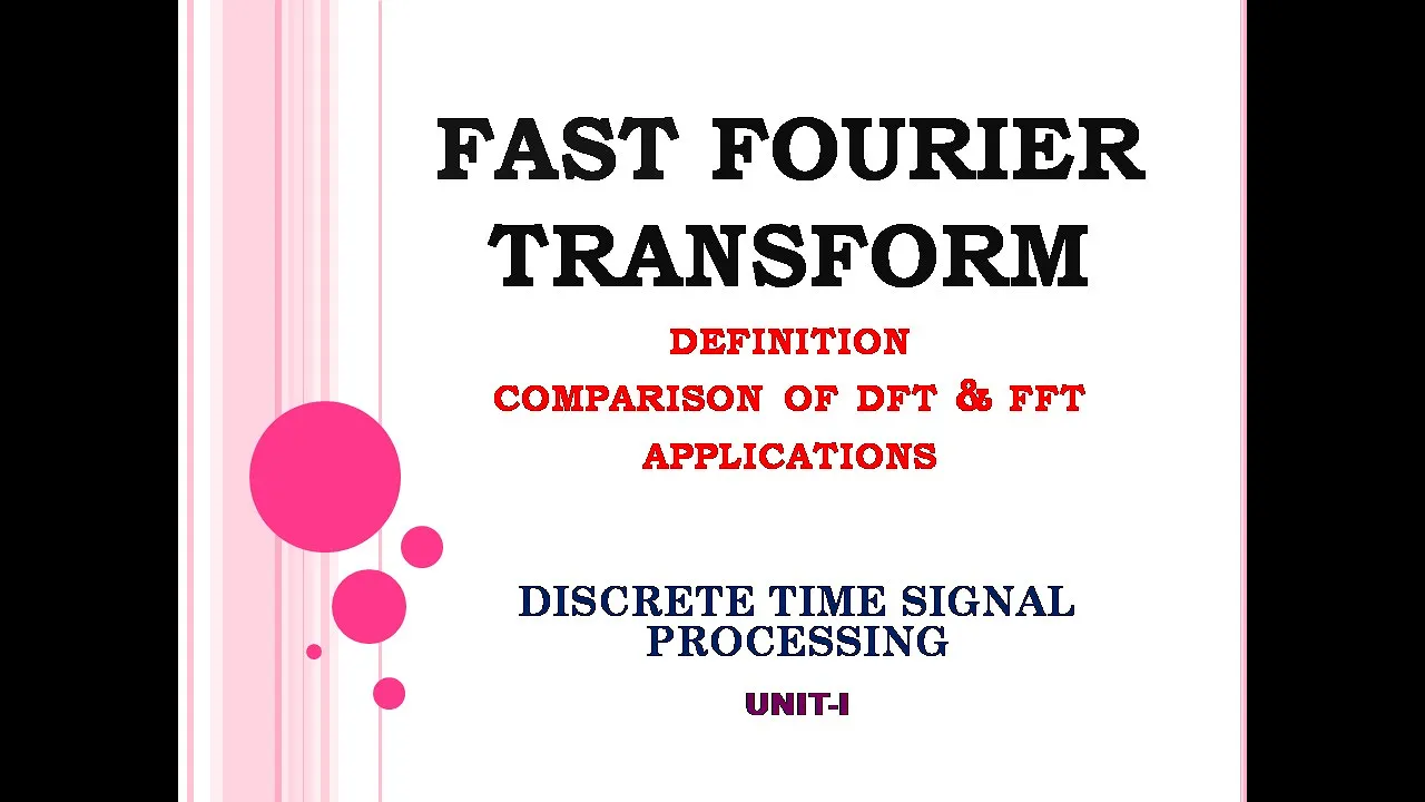 Fast Fourier Transform  | FFT algorithm | Comparison of DFT & FFT |Discrete time signal processing