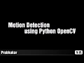 Motion detection using python OpenCV