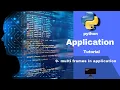 9 - python application gui how to create multi frame in python application
