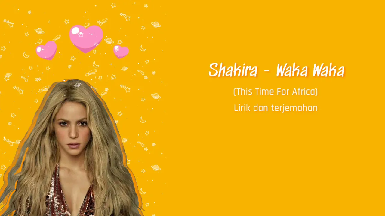 Shakira - Waka Waka, This Time For Africa (Lirik Dan Terjemahan) Shakira - Waka Waka, This Time For Africa (Lirik Dan Terjemahan)