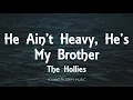 Download Lagu The Hollies - He Ain't Heavy, He's My Brother (Lyrics)
