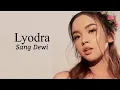 Download Lagu LYODRA - SANG DEWI (LIRIK)