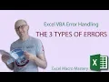 The Three Types of Errors in Excel VBA