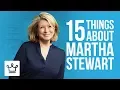 15 Things You Didn t Know About Martha Stewart