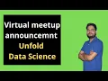 Meetup announcement unfold data science Meet up unfold data science