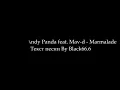 Miyagi & Andy Panda feat. Mav-d - Marmalade (Текст песни, Lyrics)