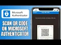 How To Scan QR Code On Microsoft Authenticator