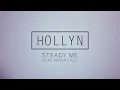 Hollyn - Steady Me (Feat. Aaron Cole) [Official Audio]