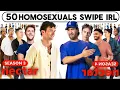 50 desperate gay men swipe on eachother vs 1