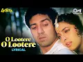 Lagu O Lootere O Lootere - Lyrical | Lootere | Sunny Deol, Juhi Chawla | Lata Mangeshkar, Manhar | 90's