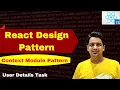 Context Module Pattern Provider Pattern React Design Pattern User Details Task Hindi Anuj Singla