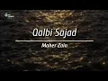 Download Lagu Maher Zain - Qalbi Sajad | Nour Ala Nour Ep
