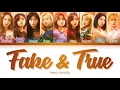 TWICE - Fake & True (트와이스/トゥワイス - Fake & True) [Color Coded Lyrics/Kan/Rom/Eng/日本語字幕/가사]