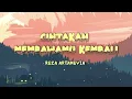 Reza Artamevia - Cinta Kan Membawamu Kembali (Music Lyrics)