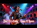Lagu Don’t Cry (Cover) | Guns N’ Roses