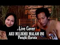 AKU MILIKMU MALAM INI - PONKI BARATA (LIVE COVER) ARON KEY Ft VITA