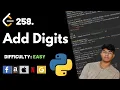 Add Digits Leet code 258 Theory explained Python code July Leet code challenge