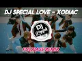 DJ SPECIAL LOVE - XODIAC (FULLBASS REMIX) | DJ KPOP REMIX VIRAL TERBARU 2023 | BY DJ KOPLAK