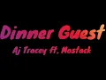 AJ Tracey ft. Mostack - Dinner Guest (Lyric) | Lyrical Video |Aj Tracey| Mastack
