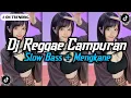 Download Lagu KUMPULAN DJ REGGAE SLOW TERBARU || DJ CAMPURAN VIRAL TIKTOK 2025🎵