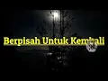 Lagu ( Berpisah Untuk Kembali ) Koes Bersaudara