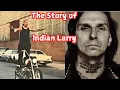 Indian Larry The Legend The Choppers The Fearless Spirit