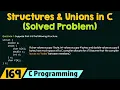 Structures Unions in C Solved Problem