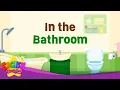 In the Bathroom Kids Vocab My House Parts Soap Towel Bathroom