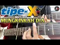 Tipe-X - Mungkinkah Dia (Gitar Cover by NARA)