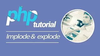 PHP TUtorial Implode Explode