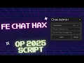 FE Chat Hax Script 2025 TROLL PEOPLE WITH THIS SCRIPT