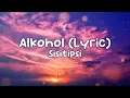 Download Lagu Sisitipsi - Alkohol (Lyrics)