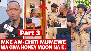 Part 3: Mke AM-CHITI Mumewe Siku ya Pili ya NDOA Wakiwa HONEYMOON, Aliaga Anatoka Nje Ku..