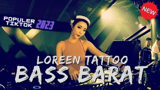 DJ LOREEN TATTOO REMIX BREAKBEAT FULL BASS - DJ BREAKBEAT TERBARU BASS BETON 2023 | TIKTOK VIRAL