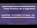 Pass function as argument Python tutorial 166