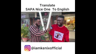 translate sapa nice one to english public interview funny responses