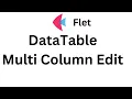 Flet Tutorial - DataTable Multi Column Edit