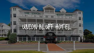 Union Bluff Hotel Review - York Beach United States of America