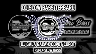 Download DJ GALA GALA X COPOT COPOT 🎶 REMIX SLOW BASS 🎶 DJ VIRAL TIKTOK 🔊 MP3