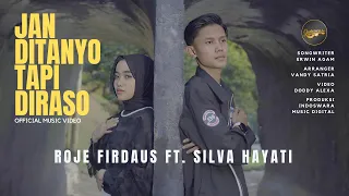 roje firdaus ft silva hayati jan ditanyo tapi diraso official music video 