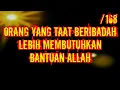 Download Lagu 168 ORANG YANG TAAT BERIBADAH LEBIH MEMBUTUHKAN BANTUAN ALLAH - Kajian Kitab Al Hikam
