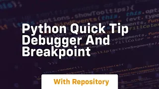 python quick tip debugger and breakpoint